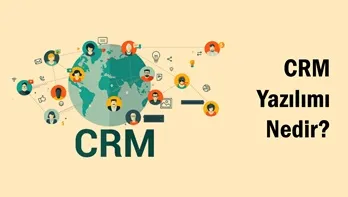 CRM Yazılımı Nedir?